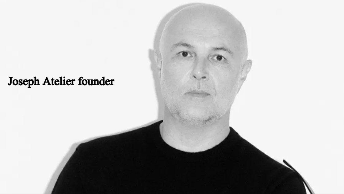 Joseph Atelier founder: How Improve his Brand?