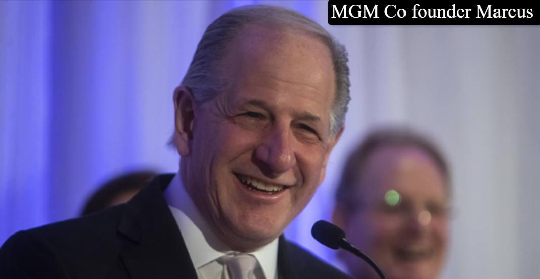MGM Co Founder Marcus: Know all About