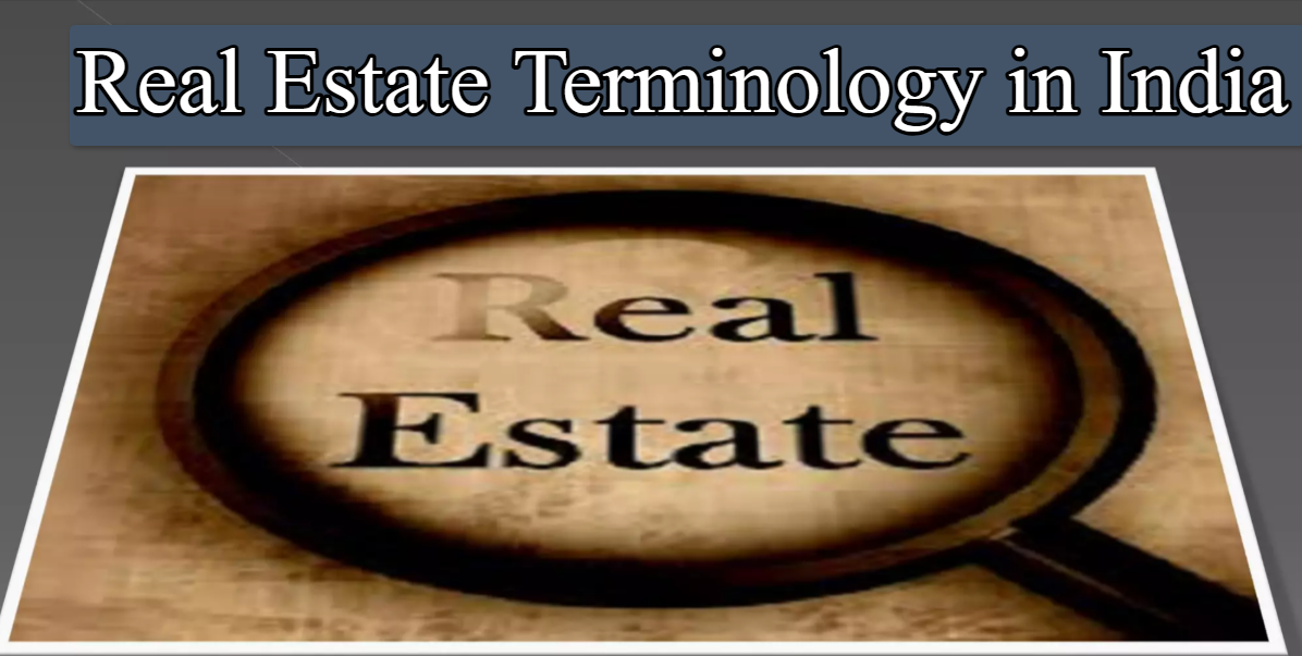 Real Estate Terminology in India: Complete Overview