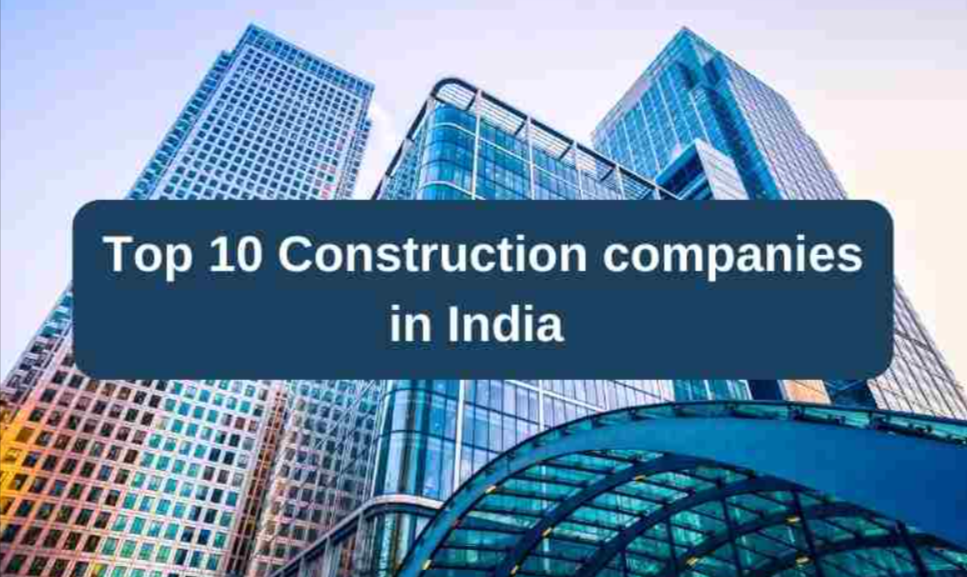 Best Construction Companies in India 2026